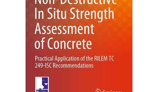 Non-Destructive In Situ Strength Assessment of Concrete: an Overview on 249-ISC RILEM TC Recommendations Proposal